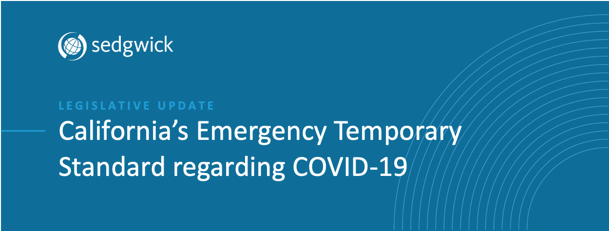 Legislative update: California’s Emergency Temporary Standard regarding COVID-19